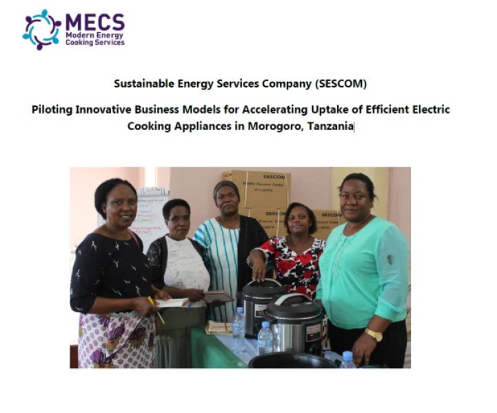 Piloting Innovative Business Models for Accelerating Uptake of Efficient Electric Cooking Appliances in Morogoro, Tanzania